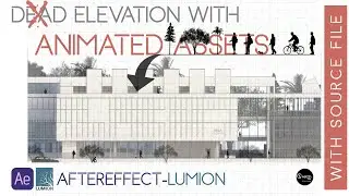 Make your elevation come to life with LUMION and AFTER EFFECTS