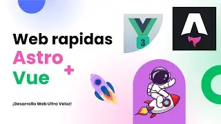 Webs Superrápidas con Astro y Vue: Curso Introductorio