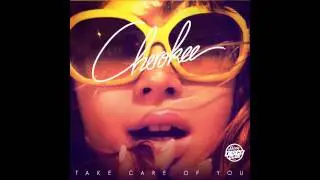 Cherokee - Take Care Of You