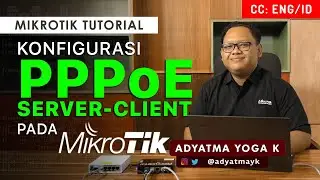 KONFIGURASI PPPOE SERVER & CLIENT - MIKROTIK TUTORIAL [ENG SUB]