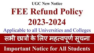 UGC Fee Refund Policy 2023 - 2024, ugc latest notice, fee refund, admission cancel, fee refund