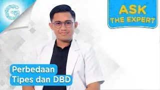 Apa Bedanya Tipes dan DBD? - dr. Daniel Bramantyo