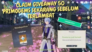 FREE 50 PRIMOGEMS GIVEAWAY - CLAIM SEBELUM TERLAMBAT!! - GENSHIN IMPACT INDONESIA