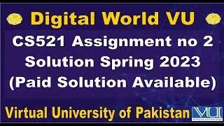 CS521 Assignment no 2 Solution Spring 2023