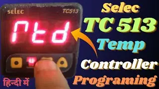 The ultimate Guide to selec tc513 temperature controller programming