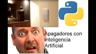 Apagadores con inteligencia Artificial - Proyectos Vision Artificial - Python