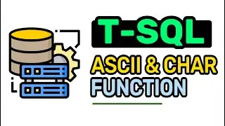 ASCII | CHAR Function - T-SQL FULL Tutorial For Beginners | Lesson 12