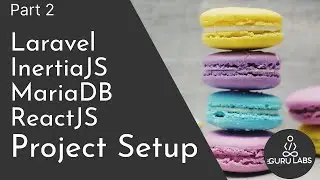 Laravel, InertiaJS, ReactJS & MariaDB (LIMR Stack) - Project Setup