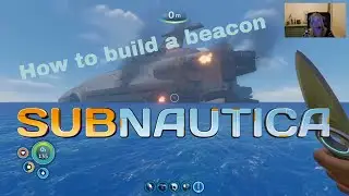 How to build a beacon in Subnautica