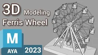 Ferris Wheel 3d Modeling. Low Poly Amusement Park Design (Autodesk Maya Tutorial)