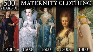 500 Years of European Maternity Clothing ft. Kass McGann of Reconstructing History