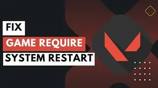 How To Fix Your Game Requires A System Restart To Play Valorant (2023) !