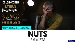 RM of BTS - Nuts - Live Video [KOREAN / ENGLISH SUBS] Color Coded Lyrics (가사) Eng/Han/Kor