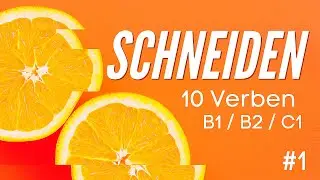 10 Verben mit SCHNEIDEN Teil 1 | Verben B1 B2 C1 | Deutsch mit Marija