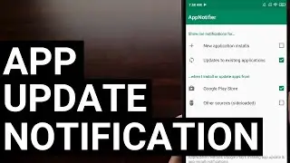 AppNotifier Displays Android App Update Notifications for the Google Play Store, F-Droid, and More