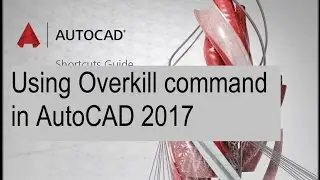 how to Using Overkill command in AutoCAD 2017