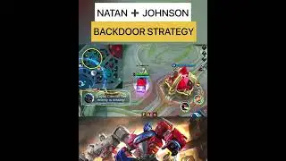 NATAN AND JOHNSON END THE GAME USING BACKDOOR STRATEGY 🔥 ~ Mobile Legends: Bang Bang