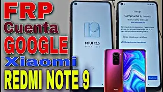 Frp Manual Redmi Note 9 Miui 12.5, Quitar Cuenta De Google Xiaomi Redmi Note 9