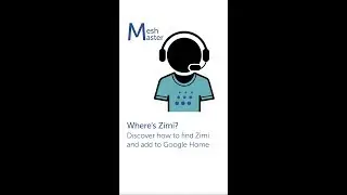 Where's Zimi? How to find Zimi and add to Google Home