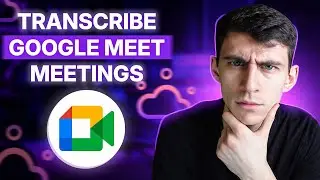 How to transcribe recorded google meet meetings