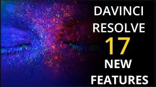 DaVinci Resolve 17 | The 7 BEST new Functions