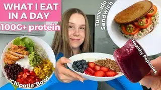 WHAT I EAT IN A DAY | Healthy & Easy Recipes | 100G+ Protein