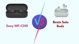 Sony WF-C510 Vs Beats Solo Buds (Specs, Battery Life, Sound Quality, Better)