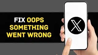 How To Fix “Oops something went wrong” Error on X (Twitter) iPhone 2024