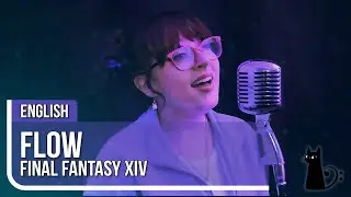 "Flow" (Final Fantasy XIV) Vocal Cover by Lizz Robinett