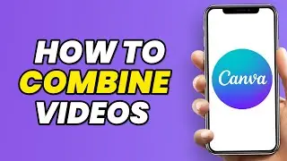 How To Combine Videos In Canva (2024)