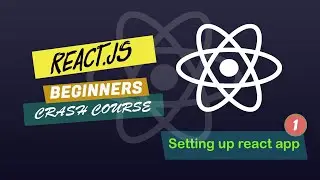 React Crash Course - Setting Up Your React App