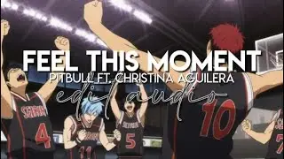 edit audio - feel this moment (pitbull ft. christina aguilera)