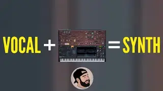 Turn a Vocal into a SYNTH?!