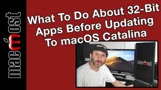 What To Do About 32-Bit Apps Before Updating To macOS Catalina (MacMost 
