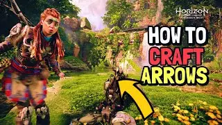 Horizon Forbidden West How to Craft Arrows (How to make Arrows)