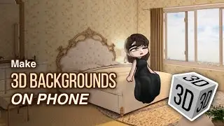 How to make 3D BACKGROUNDS on MOBILE