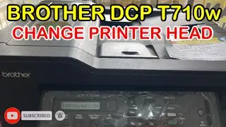 BROTHER DCP T710w Change Printer Head