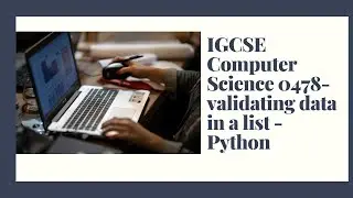 IGCSE Computer Science 0478 2022 - validating data in a python list