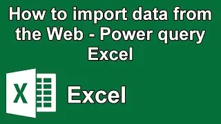 How to import data from the Web - Power query Excel