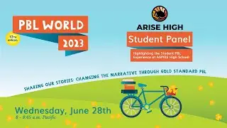 PBL World  2023 - ARISE High Student Panel