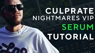 How To Make BASSES like CULPRATE - Nightmares In Reality VIP | Serum Tutorial