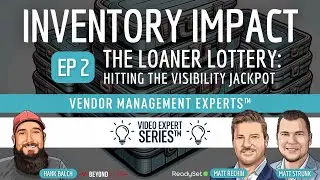 Inventory Impact: The Loaner Lottery: Hitting the Visibility Jackpot (EP 2)