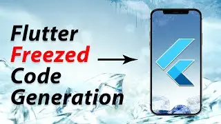 Flutter Code Generation with Freezed - Data Classes & Unions/Sealed Classes