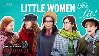 Why We Still Love Little Women, 150 Years Later (feat. Lindsay Ellis and Princess Weekes) | It's Lit