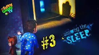 СИМУЛЯТОР МАЛЫША #3   хоррор в котором мы играем за маленькую девочку Among the Sleep