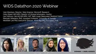 UPDATED VIDEO: WiDS Datathon 2020 Webinar: Lessons Learned + Best Practices with Health Data