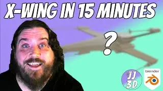 Speed Modeling an X-wing in 15 Minutes!