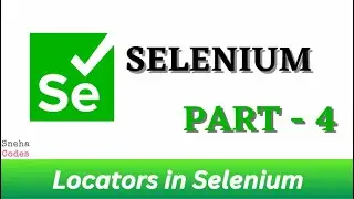 Locators in Selenium | Which locators to use when | Priority of Locators | PART - 4