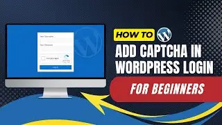 How To Add Captcha In WordPress Login For Beginners