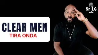 Sr LG - Clear Men Tira Onda